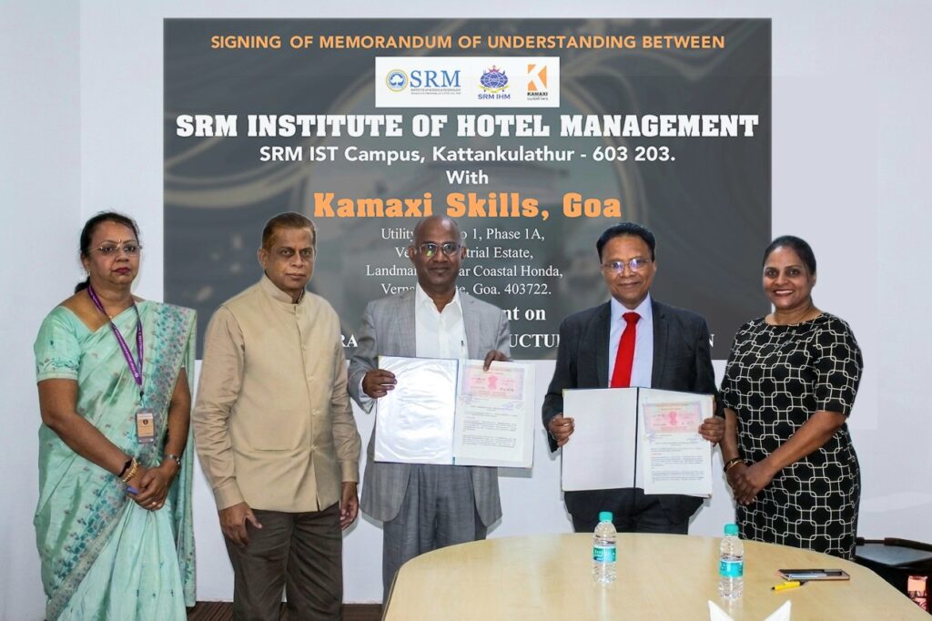 SRM Institute of Hotel Management, SRM IST Campus, Kattankulathur Signs MoU with Kamaxi Skills, Goa to Enhance Global Career Opportunities 